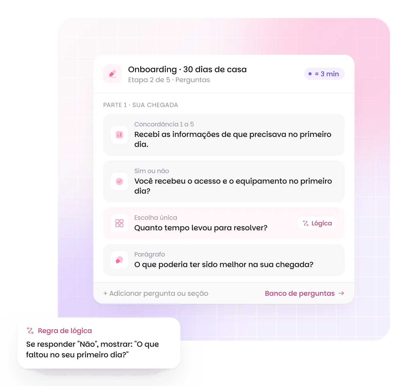 Editor da pesquisa personalizada na Benway: modelo Onboarding de 30 dias com perguntas de concordância, sim ou não, escolha única e parágrafo, e uma regra de lógica que mostra outra pergunta para quem responde Não