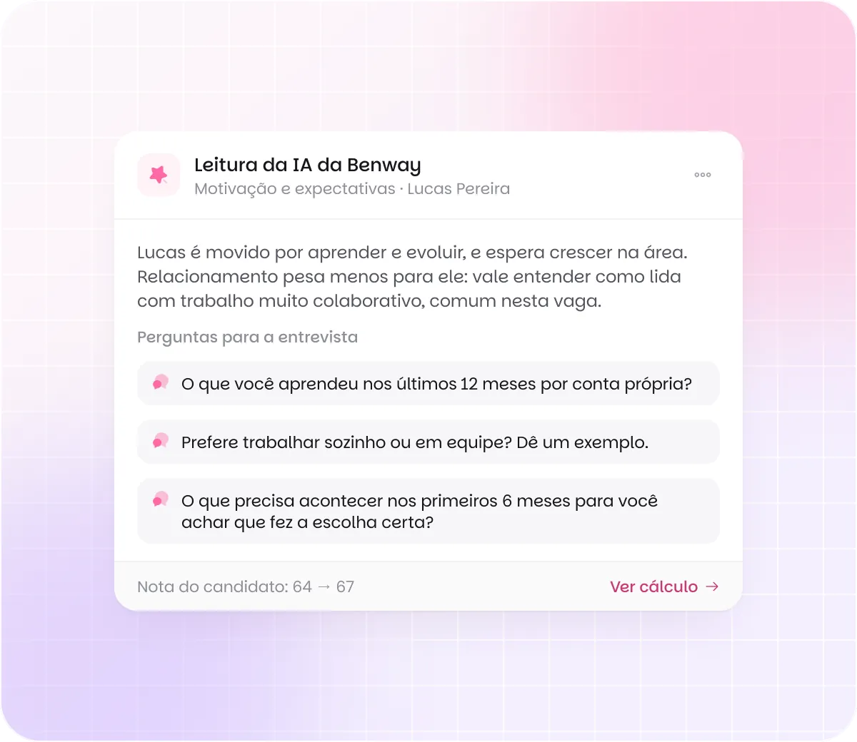 Leitura da IA da Benway sobre o teste de motivação de um candidato, com 3 perguntas para a entrevista e a nota refeita